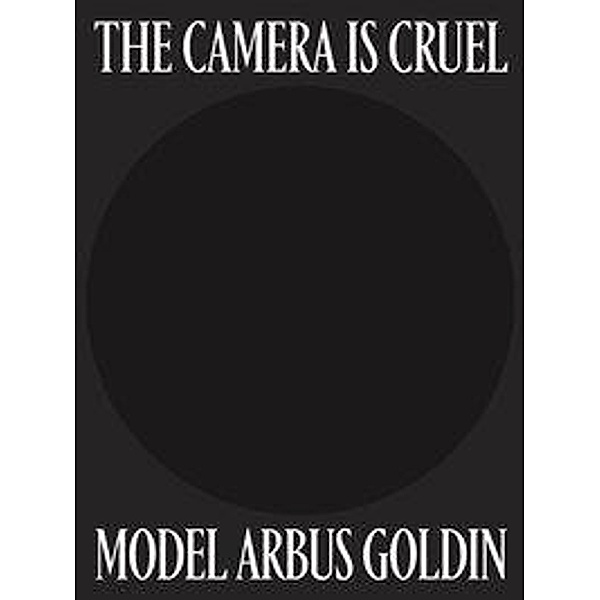 The Camera is Cruel, Gerald A Matt, Astrid Mahler, Gerald A. Matt, Franziska Mecklenburg, Rebekka Reuter