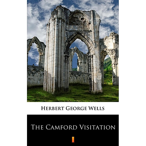 The Camford Visitation, Herbert George Wells
