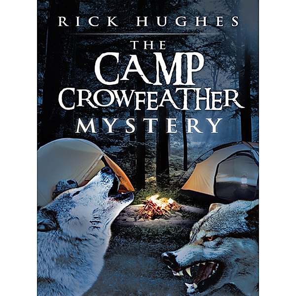 The Camp Crowfeather Mystery, Rick Hughes