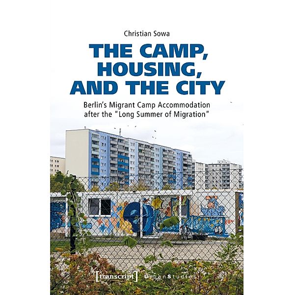 The Camp, Housing, and the City / Urban Studies, Christian Sowa