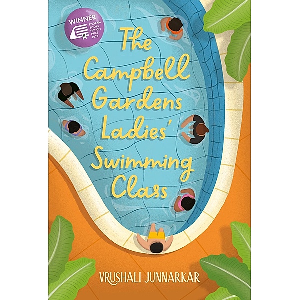 The Campbell Gardens Ladies' Swimming Class (Epigram Books Fiction Prize Winners, #8) / Epigram Books Fiction Prize Winners, Vrushali Junnarkar