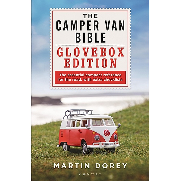 The Camper Van Bible: The Glovebox Edition, Martin Dorey