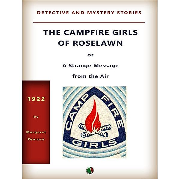The Campfire Girls of Roselawn / Detective and mystery stories, Margaret Penrose