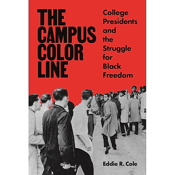 The Campus Color Line, Eddie R. Cole