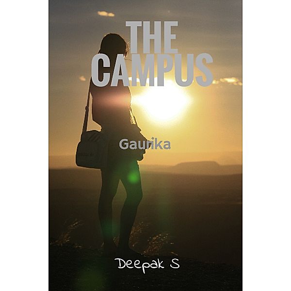 The Campus- Gaurika, Deepak S