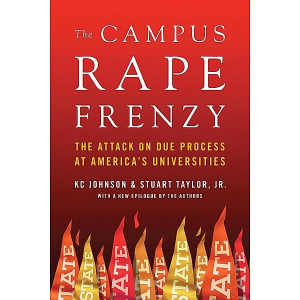 The Campus Rape Frenzy, Kc Johnson, Jr. Taylor