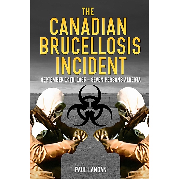The Canadian Brucellosis Incident, Paul Langan