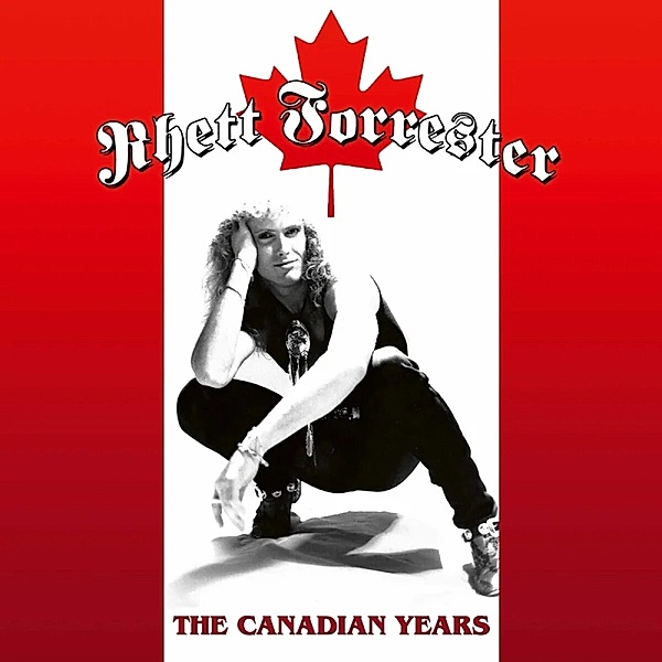 The Canadian Years (Black Vinyl), Rhett Forrester