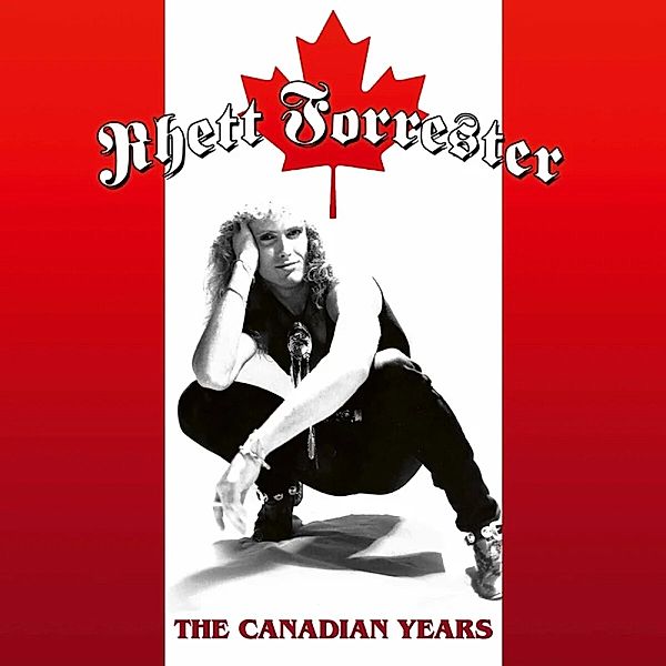 The Canadian Years (White Vinyl), Rhett Forrester