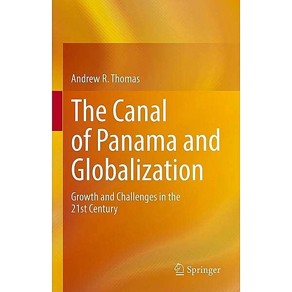 The Canal of Panama and Globalization, Andrew R. Thomas