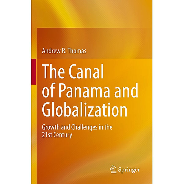 The Canal of Panama and Globalization, Andrew R. Thomas