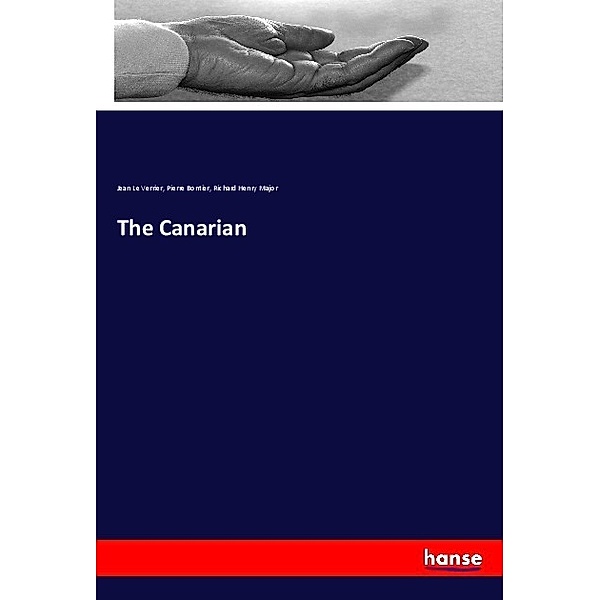 The Canarian, Jean Le Verrier, Pierre Bontier, Richard Henry Major