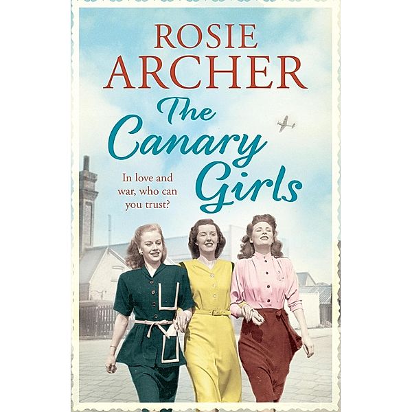 The Canary Girls / The Bomb Girls Bd.2, Rosie Archer