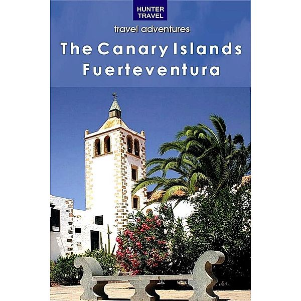 The Canary Islands: Fuerteventura, Kelly Lipscomb