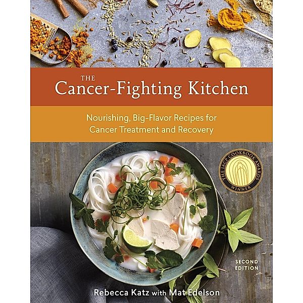 The Cancer-Fighting Kitchen, Second Edition, Rebecca Katz, Mat Edelson