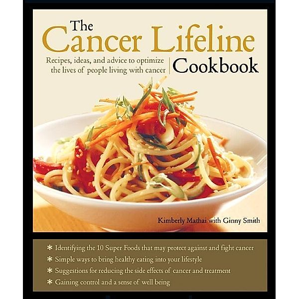 The Cancer Lifeline Cookbook, Kimberly Mathai, Ginny Smith
