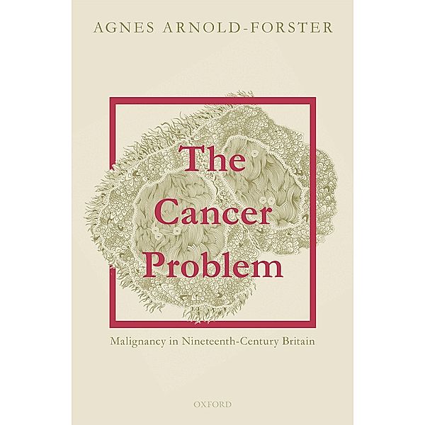 The Cancer Problem, Agnes Arnold-Forster