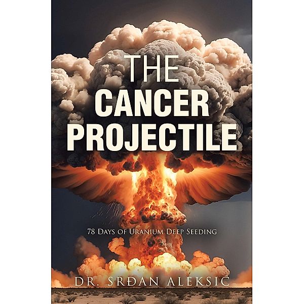 THE CANCER PROJECTILE, Srdan Aleksic