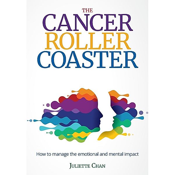 The Cancer Roller Coaster / Librotas, Juliette Chan