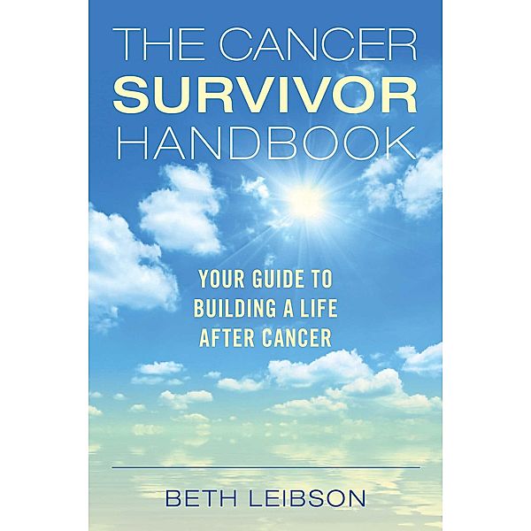 The Cancer Survivor Handbook, Beth Leibson