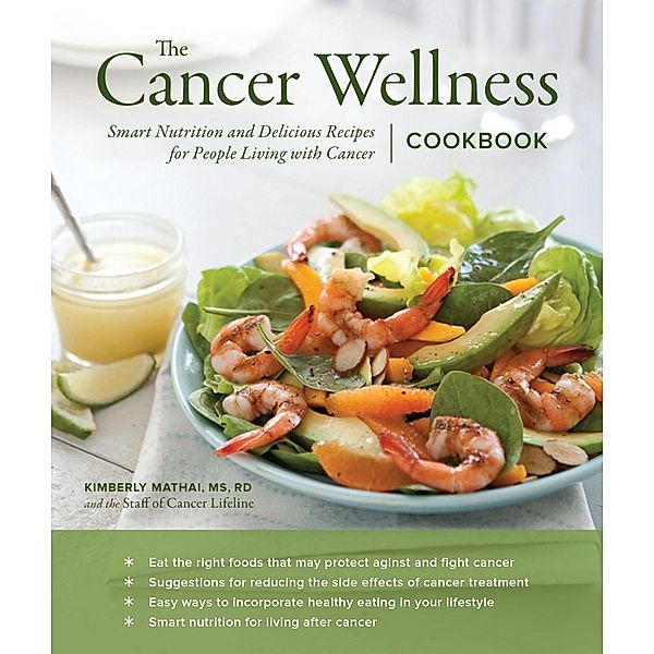 The Cancer Wellness Cookbook, Kimberly Mathai