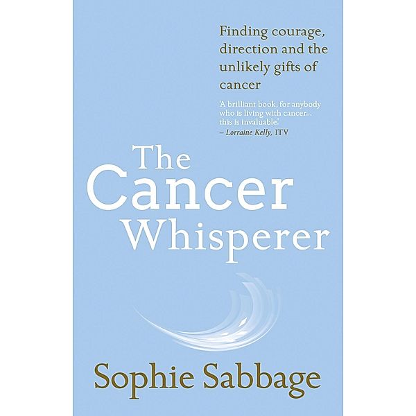 The Cancer Whisperer, Sophie Sabbage