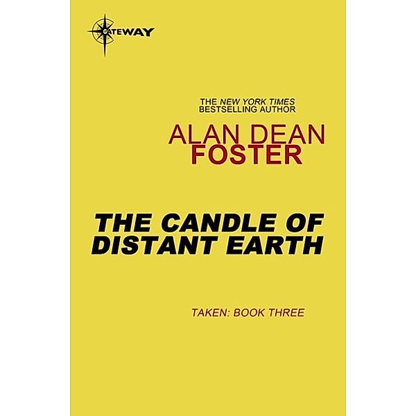 The Candle of Distant Earth / Taken Bd.3, Alan Dean Foster