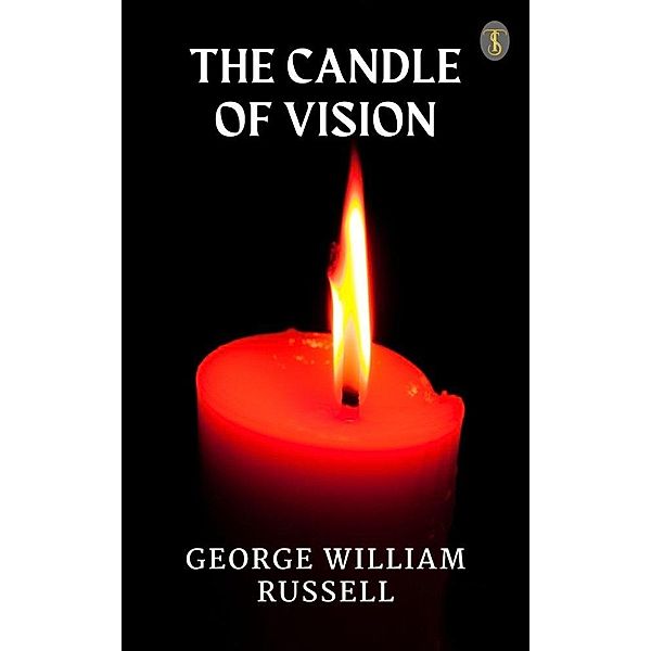 The Candle of Vision, George William Russell