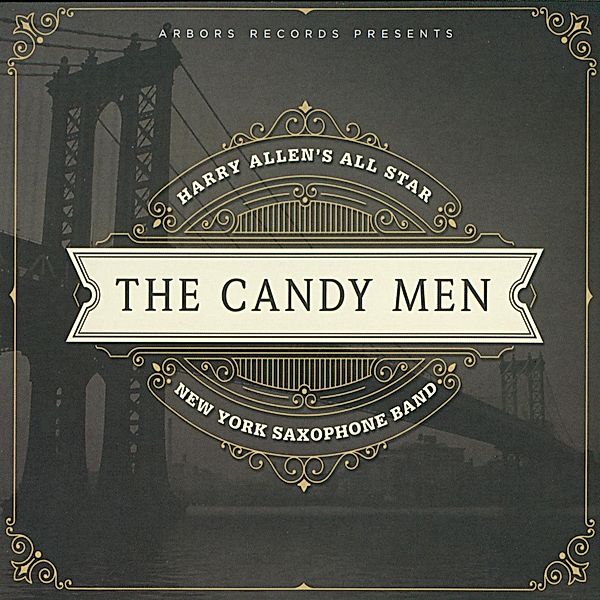 The Candy Men, Harry Allen's All Star New York Saxophone Band