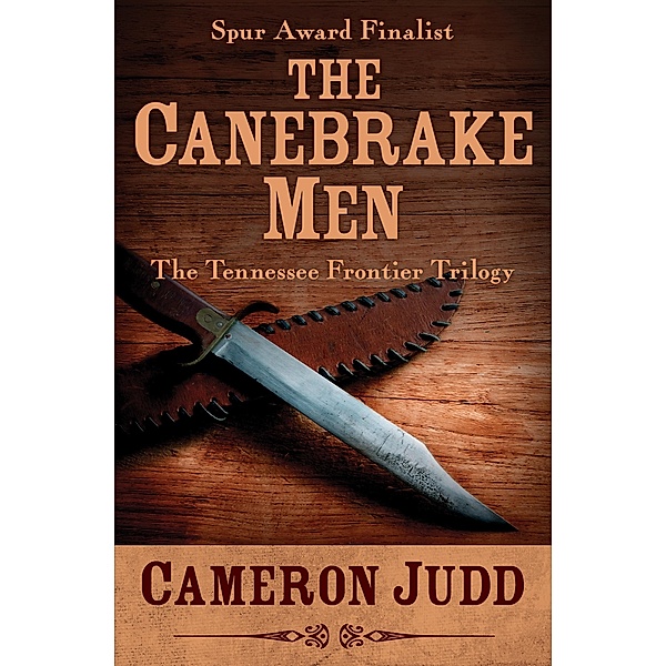 The Canebrake Men / The Tennessee Frontier Trilogy, Cameron Judd
