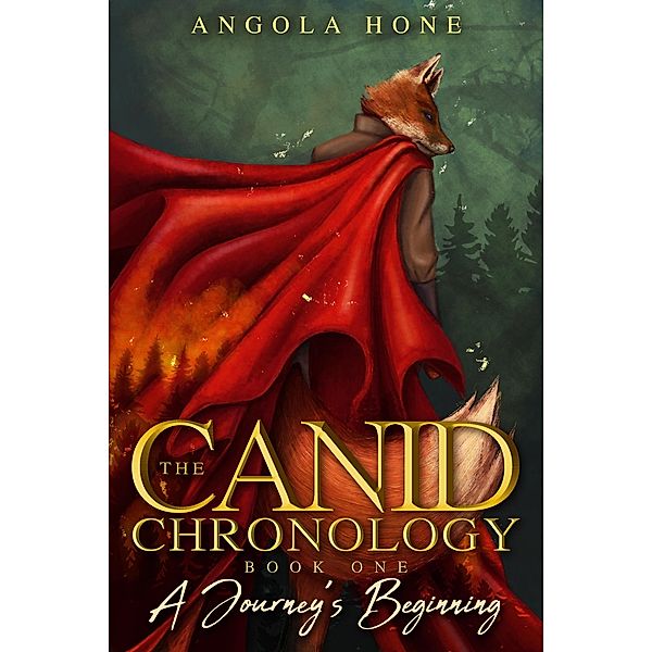 The Canid Chronology Book One: A Journey's Beginning / The Canid Chronology, Angola Hone