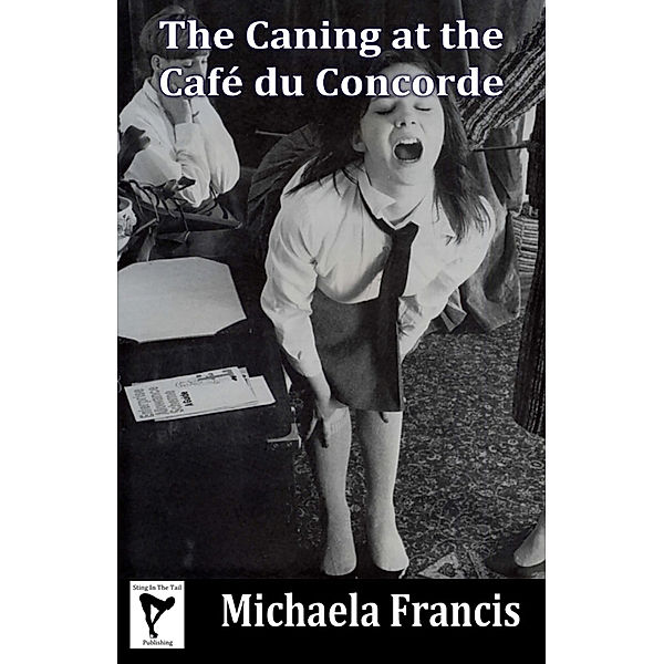 The Caning At The Cafe Du Concorde, Michaela Francis