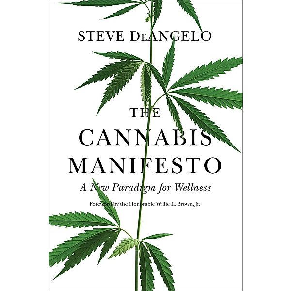 The Cannabis Manifesto, Steve Deangelo