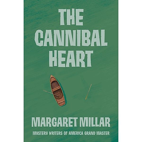 The Cannibal Heart, Margaret Millar