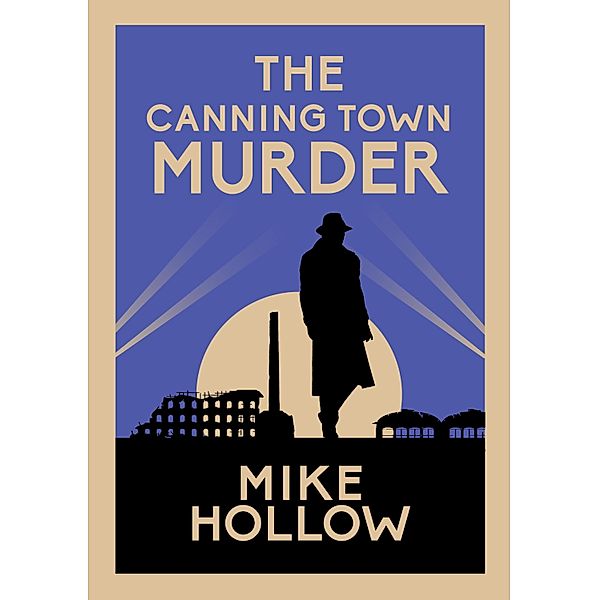 The Canning Town Murder / Blitz Detective Bd.2, Mike Hollow