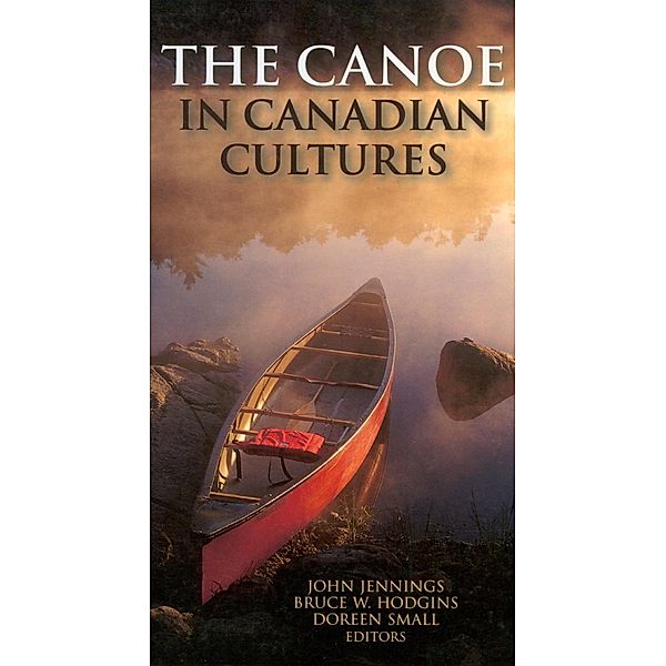 The Canoe in Canadian Cultures