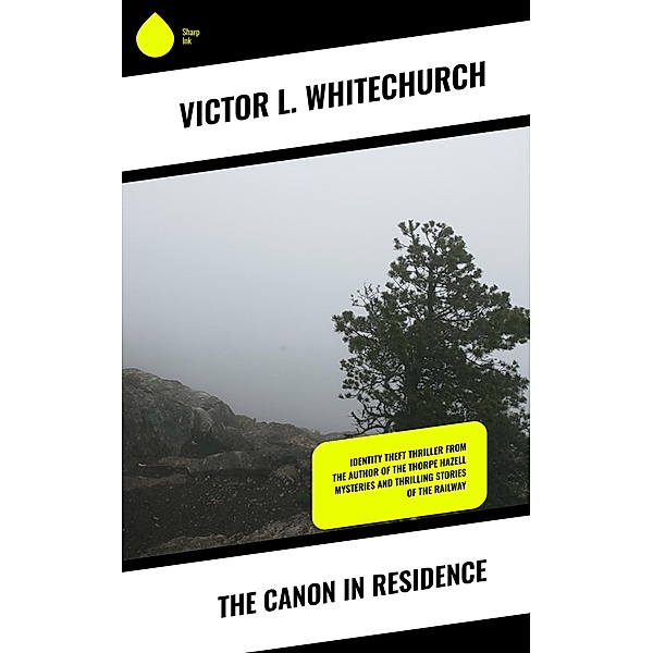The Canon in Residence, Victor L. Whitechurch
