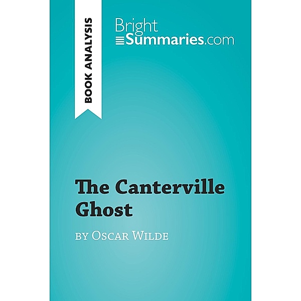 The Canterville Ghost by Oscar Wilde (Book Analysis), Bright Summaries