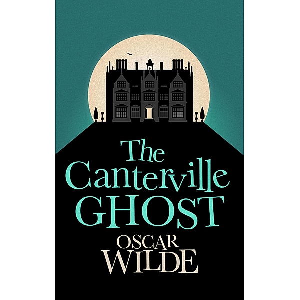 The Canterville Ghost / Hesperus Press Ltd., Oscar Wilde