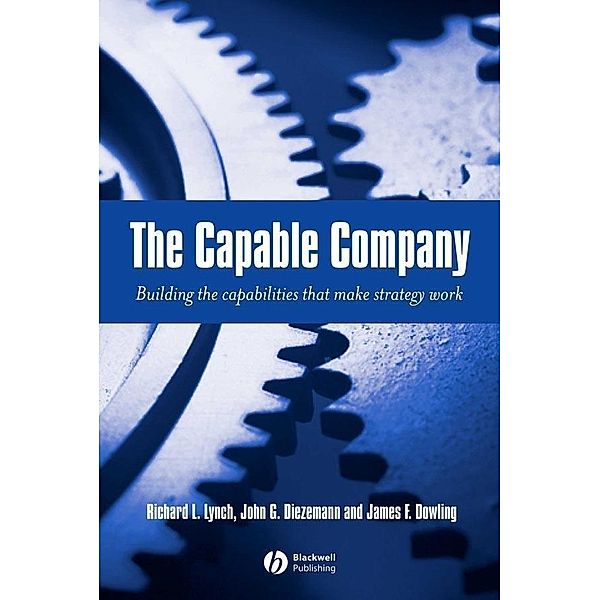 The Capable Company, Richard L. Lynch, John G. Diezemann, James F. Dowling