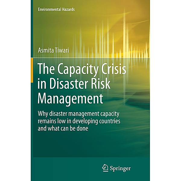 The Capacity Crisis in Disaster Risk Management, Asmita Tiwari