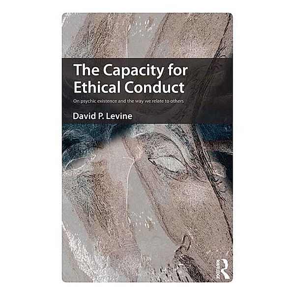 The Capacity for Ethical Conduct, David P. Levine