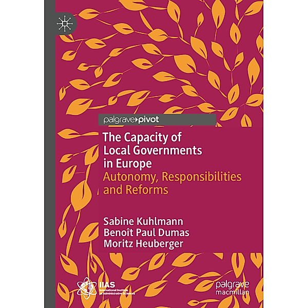 The Capacity of Local Governments in Europe, Sabine Kuhlmann, Benoît Paul Dumas, Moritz Heuberger