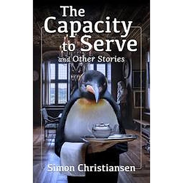 The Capacity to Serve and Other Stories, Simon Christiansen