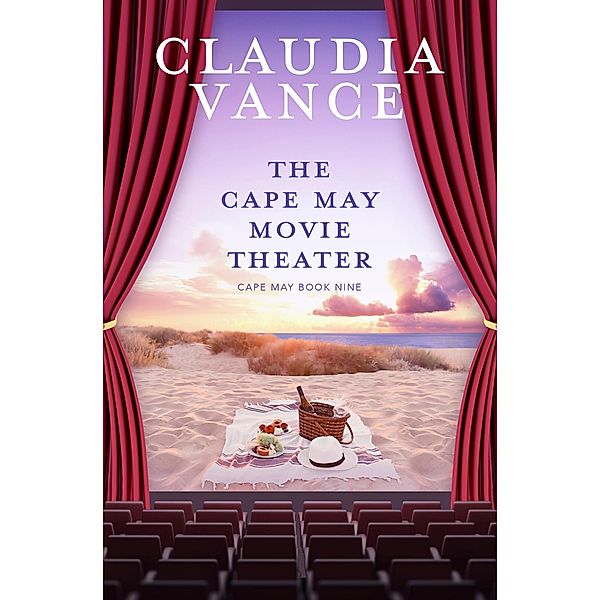 The Cape May Movie Theater (Cape May Book 9) / Cape May, Claudia Vance