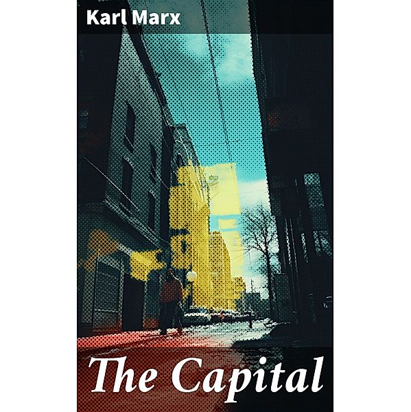 The Capital, Karl Marx