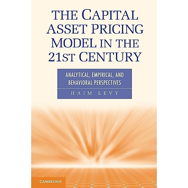 The Capital Asset Pricing Model in the 21st Century, Haim Levy