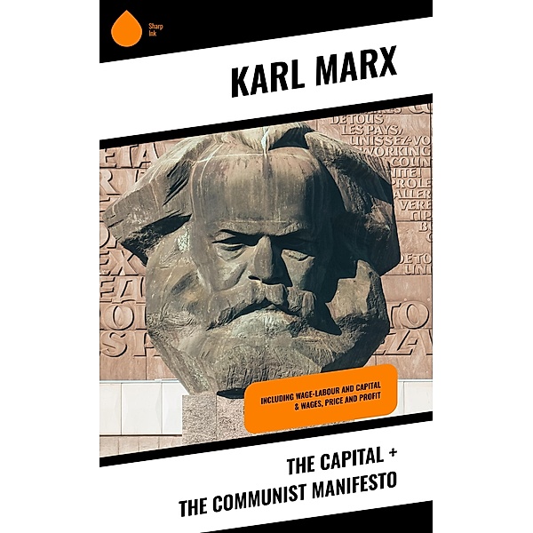 The Capital + The Communist Manifesto, Karl Marx