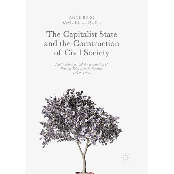 The Capitalist State and the Construction of Civil Society, Anne Berg, Samuel Edquist