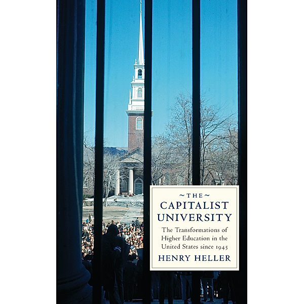 The Capitalist University, Henry Heller